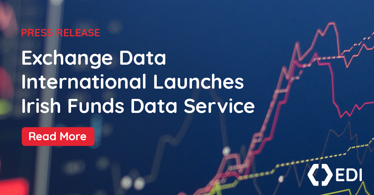 Exchange Data International Launches Irish Funds Data Service EDI