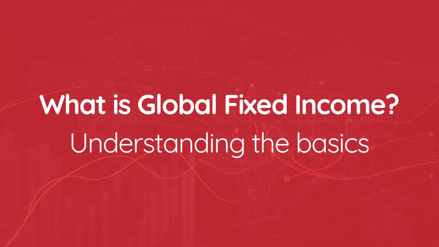Fixed Income Ownership What is Global Fixed Income? Understanding the Basics | Exchange Data ...